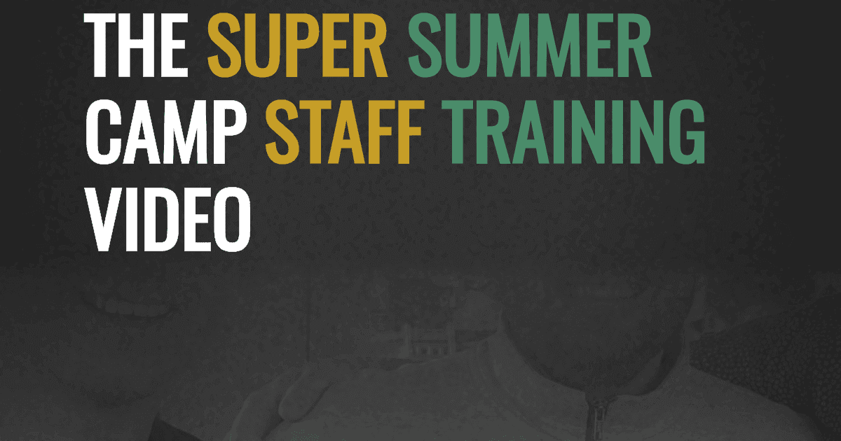 The Super Summer Camp Staff Training Video