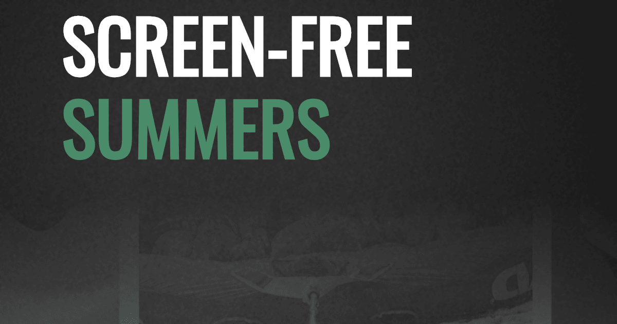 Screen-free Summers