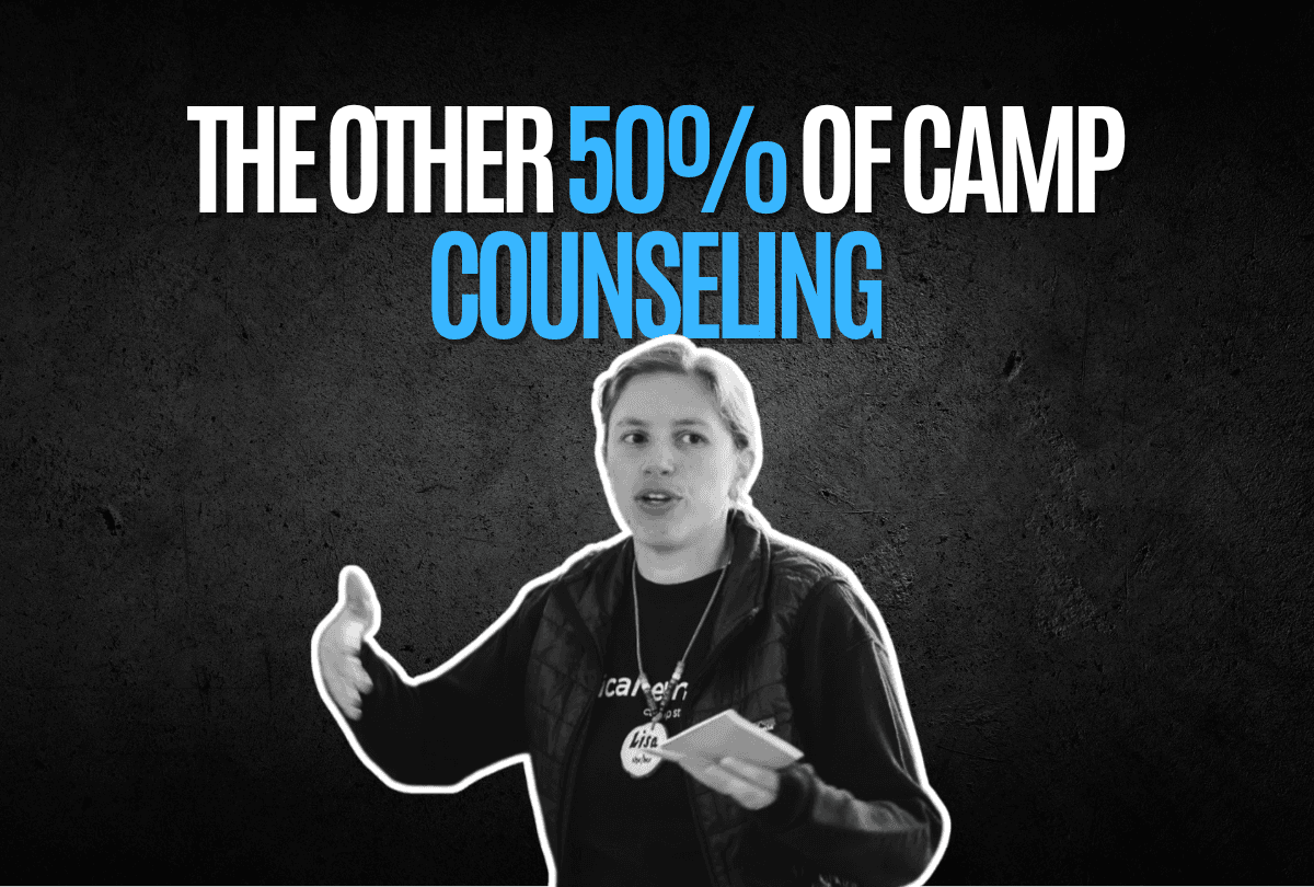The other 50% of camp counseling