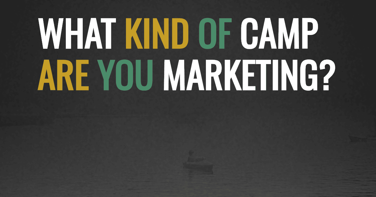 What kind of camp are you marketing?